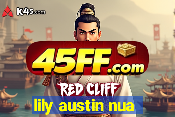 lily austin nua